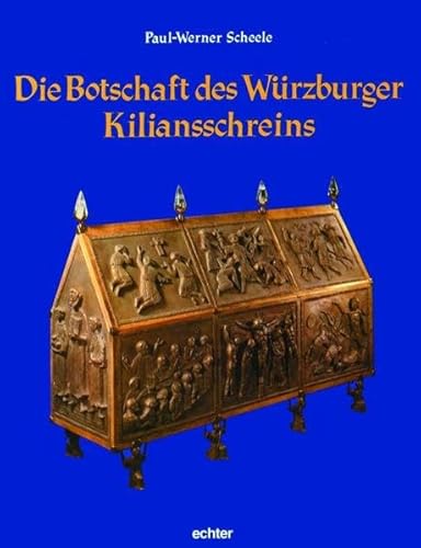 Beispielbild fr Die Botschaft des Wrzburger Kiliansschreins. zum Verkauf von Bojara & Bojara-Kellinghaus OHG