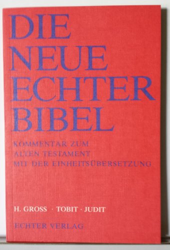 Tobit / Judith (Neue Echter Bibel -Altes Testament - Kommentar)