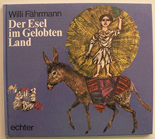 Stock image for Der Esel im Gelobten Land. Mit Illustrationen von Herbert Holzing. for sale by Oberle