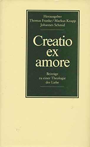 9783429012038: Creatio ex amore