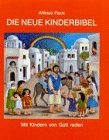 9783429012540: Die neue Kinderbibel: Mit Kindern von Gott reden