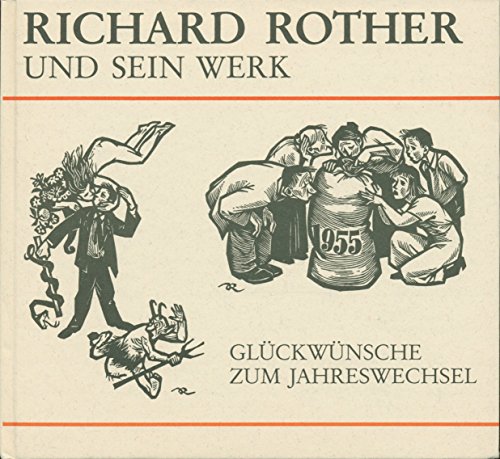 Richard Rother und sein Werk. GLÜCKWÜNSCHE ZUM JAHRESWECHSEL. Herausgegeben von Heinz Otremba. - Otremba, Heinz und Richard Rother