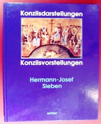 Konzilsdarstellungen - Konzilsvorstellungen - 1000 Jahre Konzilsikonographie aus Handschriften un...