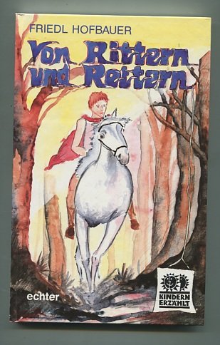 Stock image for Von Rittern und Rettern. Geschichten und Gedichte zum Vorlesen und Selberlesen for sale by Martin Greif Buch und Schallplatte