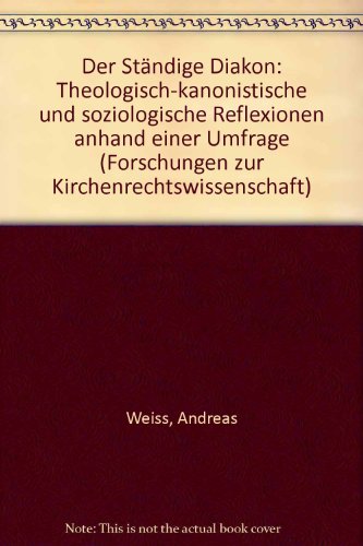 Beispielbild fr Der stndige Diakon Theologisch-kanonistische und soziologische Reflexionen anhand einer Umfrage. zum Verkauf von Ganymed - Wissenschaftliches Antiquariat