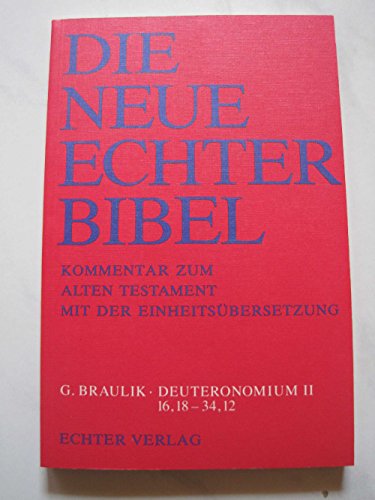 Die Neue Echter-Bibel. Altes Testament. Deuteronomium II. (16,18 - 34,12) (9783429014421) by Georg Braulik