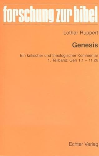 Genesis. Ein kritischer und theologischer Kommentar. Forschung zur Bibel. Bd. 70 - Ruppert, Lothar