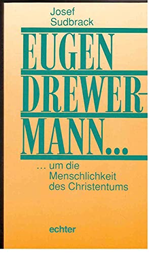 Beispielbild fr Eugen Drewermann . : . um die Menschlichkeit des Christentums. zum Verkauf von Hylaila - Online-Antiquariat