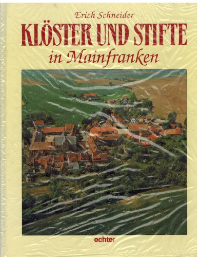 KloÌˆster und Stifte in Mainfranken (German Edition) (9783429015398) by Schneider, Erich