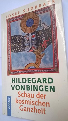 9783429016968: Hildegard von Bingen. Schau der kosmischen Ganzheit