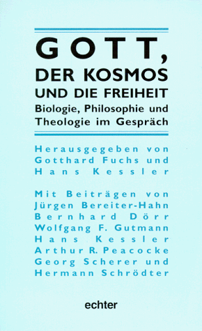 9783429018344: Gott, der Kosmos und die Freiheit. Biologie, Philosophie und Theologie im Gesprch
