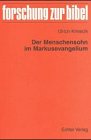 Der Menschensohn im Markusevangelium (Forschung zur Bibel) (German Edition) - Ulrich Kmiecik