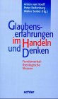 Beispielbild fr Glaubenserfahrungen im Handeln und Denken. Fundamentaltheologische Skizzen zum Verkauf von medimops