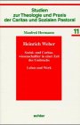 Heinrich Weber: Sozial- und Charitaswissenschaftler in einer Zeit des Umbruchs : Leben und Werk (Studien zur Theologie und Praxis der Caritas und sozialen Pastoral) (German Edition) (9783429019716) by Hermanns, Manfred