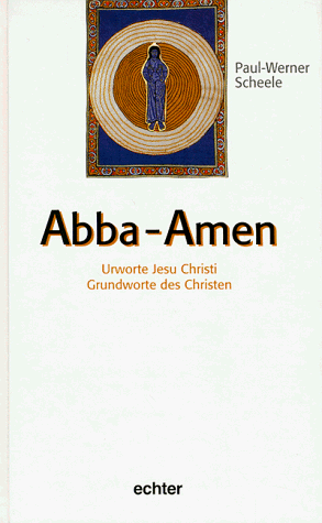 9783429020217: Abba, Amen. Urworte Jesu Christi, Grundworte des Christen