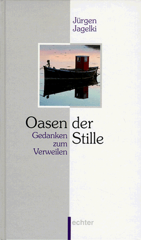 Stock image for Oasen der Stille - Gedanken zum Verweilen for sale by Der Bcher-Br