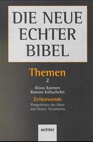 Beispielbild fr Die Neue Echter Bibel, Themen, 13 Bde., Bd.2, Zeitenwende zum Verkauf von medimops