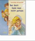 Stock image for Bei Gott kann man nicht petzen for sale by Antiquariat Hans Wger