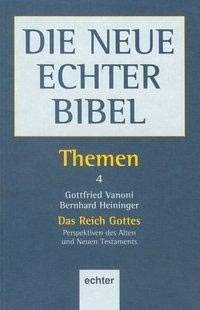 Stock image for Die Neue Echter-Bibel. Kommentar: Die Neue Echter Bibel, Themen, 13 Bde., Bd.4, Das Reich Gottes for sale by medimops