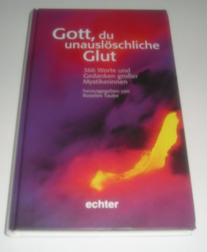 9783429022518: Gott, du unauslschliche Glut