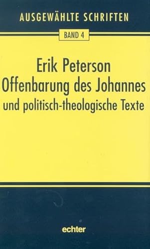 9783429025977: Ausgewhlte Schriften: Offenbarung des Johannes und politisch-theologische Texte: Bd. 4