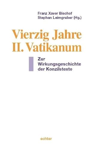 Vierzig Jahre II. Vatikanum.