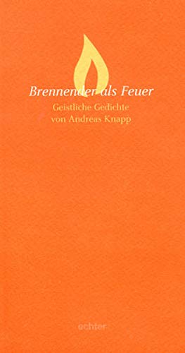 Beispielbild fr Brennender als Feuer: Geistliche Gedichte zum Verkauf von medimops
