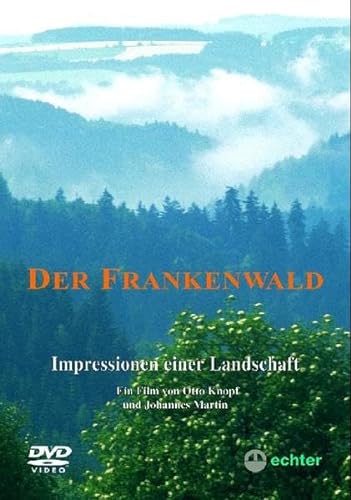 Der Frankenwald - Impressionen einer Landschaft - Knopf Otto, Martin Johannes