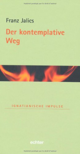 Der kontemplative Weg (Ignatianische Impulse) (Ex Libris) - Jalics, Franz, Stefan Kiechle SJ (Hrsg.) und Willi Lambert SJ (Hrsg.)