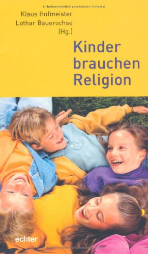 Kinder brauchen Religion (9783429027865) by Klaus Hofmeister