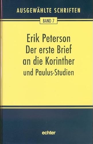 Der erste Brief an die Korinther und Paulus-Studien. Aus dem Nachlass hrsg. von Hans-Ulrich Weidemann. - Peterson, Erik