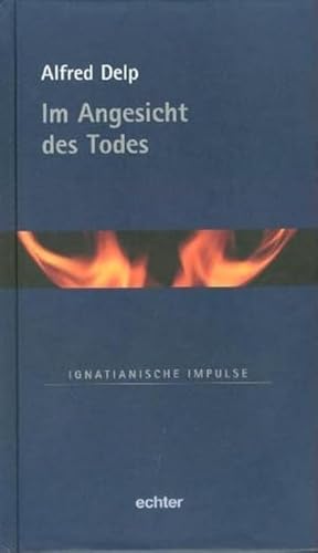 Im Angesicht des Todes - Alfred Delp