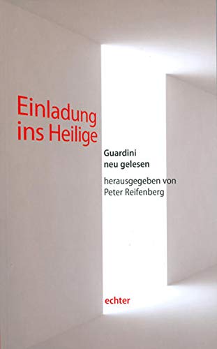 Stock image for Einladung ins Heilige: Guardini neu gelesen for sale by medimops
