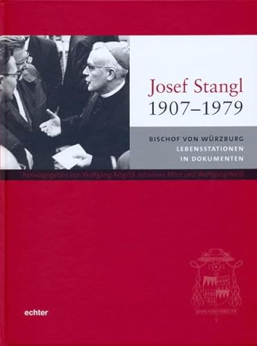 Stock image for Josef Stangl (1907-1979). Bischof von Wrzburg. Lebensstationen in Dokumenten for sale by medimops