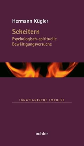 Beispielbild fr Scheitern: Psychologisch-spirituelle Bewltigungsversuche zum Verkauf von medimops