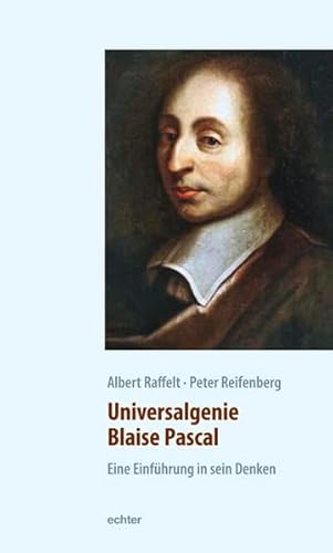 9783429032999: Universalgenie Blaise Pascal: Eine Einfhrung in sein Denken