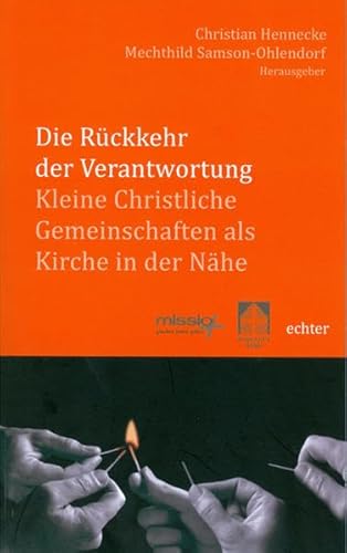 Beispielbild fr Die Rckkehr der Verantwortung: Kleine Christliche Gemeinschaften als Kirche der Nhe zum Verkauf von medimops