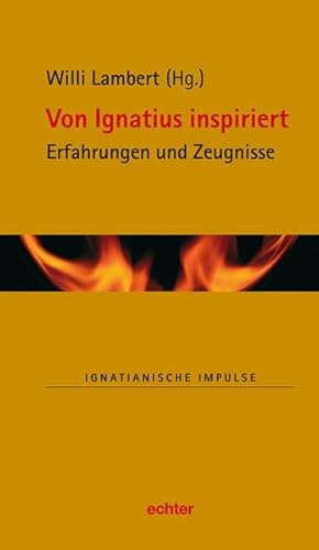 Imagen de archivo de Von Ignatius inspiriert: Erfahrungen und Zeugnisse a la venta por medimops