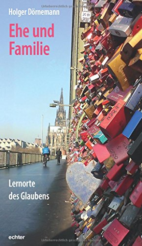 9783429037567: Ehe und Familie: Lernorte des Glaubens