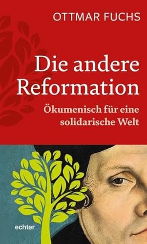 Stock image for Die andere Reformation: kumenisch fr eine solidarische Welt for sale by medimops