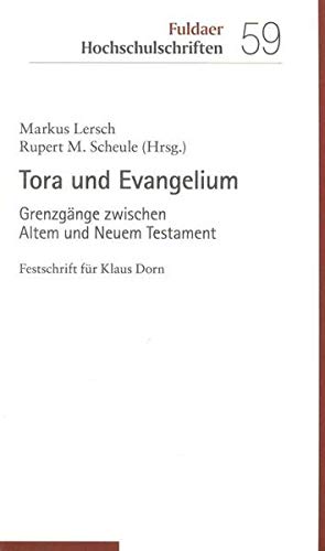 Beispielbild fr Tora und Evangelium: Grenzgnge zwischen Altem und Neuem Testament. Festschrift fr Klaus Dorn (Fuldaer Hochschulschriften, Band 59) zum Verkauf von medimops