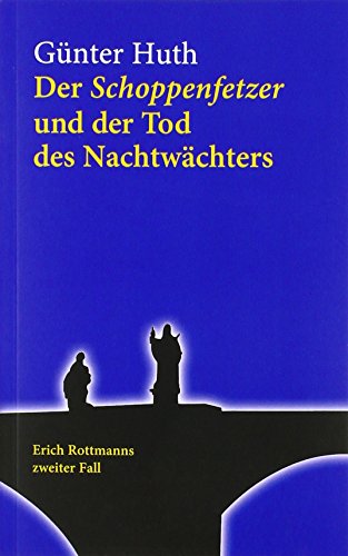 Beispielbild fr Der Schoppenfetzer und der Tod des Nachtwächters: Erich Rottmanns zweiter Fall zum Verkauf von ThriftBooks-Dallas