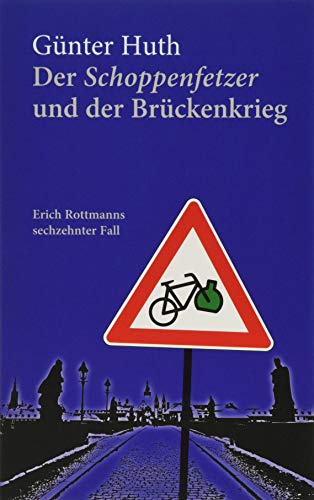 9783429044916: Der Schoppenfetzer und der Brckenkrieg: Erich Rottmanns sechzehnter Fall: 17