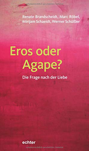 Stock image for Eros oder Agape?: Die Frage nach der Liebe for sale by GF Books, Inc.