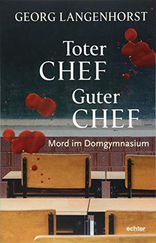 Beispielbild fr Toter Chef - guter Chef: Mord im Domgymnasium. Kriminalroman zum Verkauf von medimops