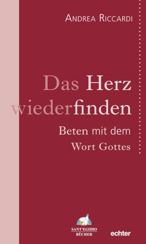 Stock image for Das Herz wiederfinden: Beten mit dem Wort Gottes for sale by Chiron Media