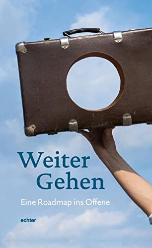 Stock image for Weiter Gehen: Eine Roadmap ins Offene for sale by Revaluation Books