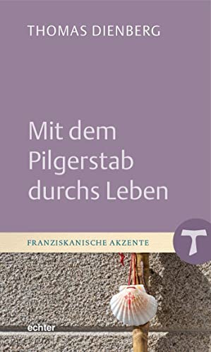 Stock image for Mit dem Pilgerstab durchs Leben for sale by GreatBookPrices