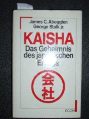 Beispielbild fr Kaisha. Das Geheimnis des japanischen Erfolgs zum Verkauf von Versandantiquariat Felix Mcke