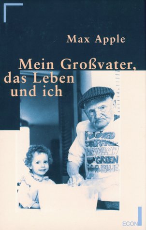 Beispielbild fr Mein Grovater, das Leben und ich. Roman. Deutsch v. Ulrike Bischoff. zum Verkauf von Bojara & Bojara-Kellinghaus OHG